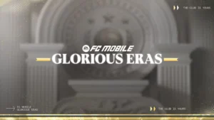 FC Mobile Events: Inside the Glorious Eras Experience in EA SPORTS FC™ Mobile